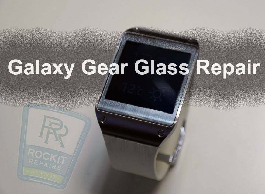 Samsung Galaxy Gear Glass Repair Services