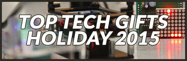 Top Tech Gifts 2015